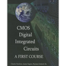 CMOS Digital Integrated Circuits: A First Course