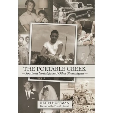 The Portable Creek: Southern Nostalgia and Other Shenanigans