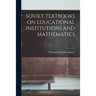 Soviet Textbooks on Educational Institutions and Mathematics