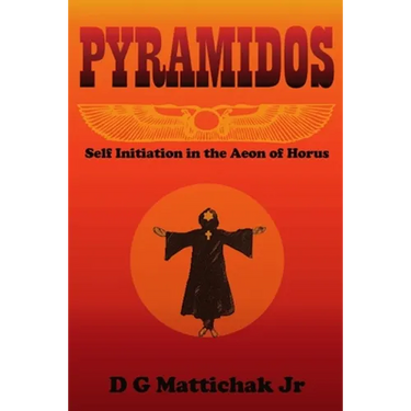 Pyramidos- Self Initiation in the Aeon of Horus