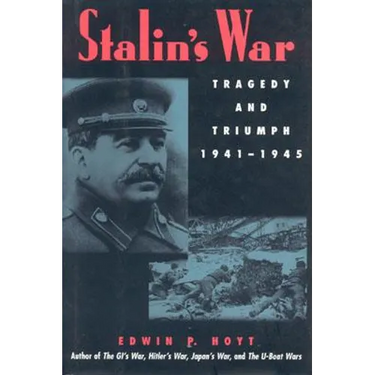 Stalin's War: Tragedy and Triumph, 1941-1945