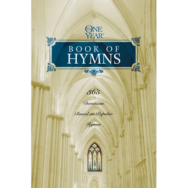 The One Year Book of Hymns: 365 Devotions Based on Popular Hymns