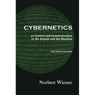 Cybernetics, Second Edition: or Control and Communication in the Animal and the Machine