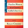 Twelve Women in a Country Called America