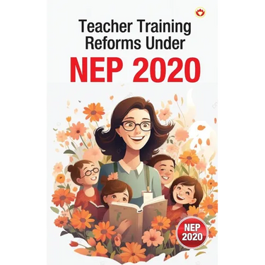 Teacher Training Reforms Under NEP 2020