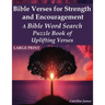 Bible Verses for Strength and Encouragement: A Bible Word Search Puzzle Book of Uplifting Verses