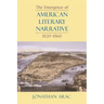 The Emergence of American Literary Narrative, 1820-1860