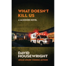 What Doesn't Kill Us: A McKenzie Novel