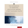 Experience of Emerging Adulthood Among Street-Involved Youth