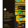 Python Programming and Numerical Methods: A Guide for Engineers and Scientists