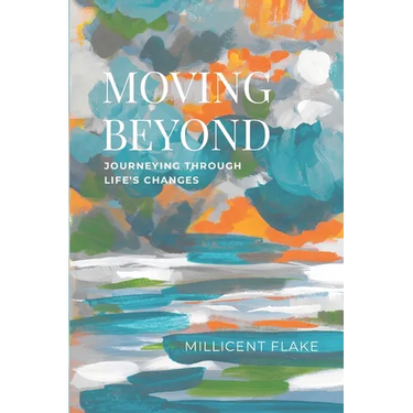 Moving Beyond: Journeying Through Life's Changes