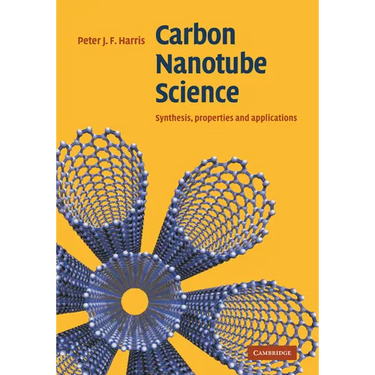 Carbon Nanotube Science: Synthesis, Properties and Applications