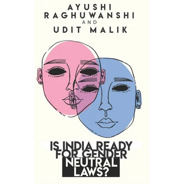 Is India ready for gender neutral laws?