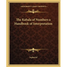 The Kabala of Numbers a Handbook of Interpretation