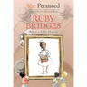 She Persisted: Ruby Bridges
