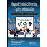 Beyond Symbolic Diversity, Equity, and Inclusion: Creating a Culture of Enduring Organizational Social Impact