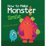 How to Make a Monster Smile