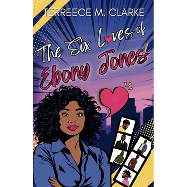 The Six Loves of Ebony Jones