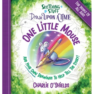 Sketching Stuff Draw Upon A Time - One Little Mouse: For People Of All Ages