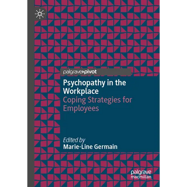 Psychopathy in the Workplace: Coping Strategies for Employees