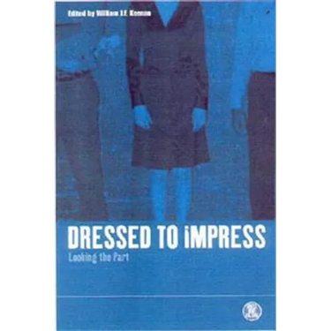 Dressed to Impress: Looking the Part