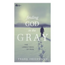 Finding God in the Gray: The Lonely Path of Pain