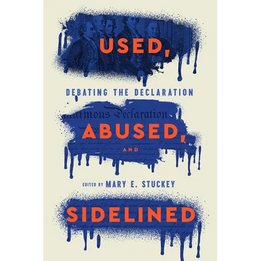 Used, Abused, and Sidelined: Debating the Declaration