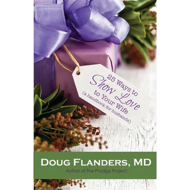 25 Ways to Show Love to Your Wife: A Handbook for Husbands