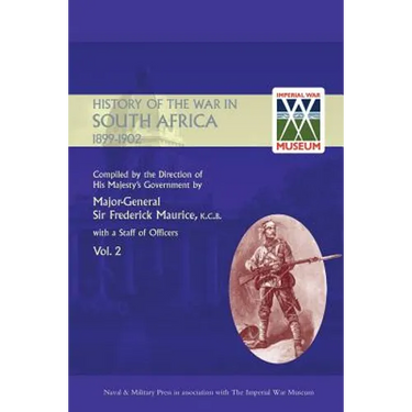 OFFICIAL HISTORY OF THE WAR IN SOUTH AFRICA 1899-1902 compiled by the Direction of His Majesty's Government Volume Two