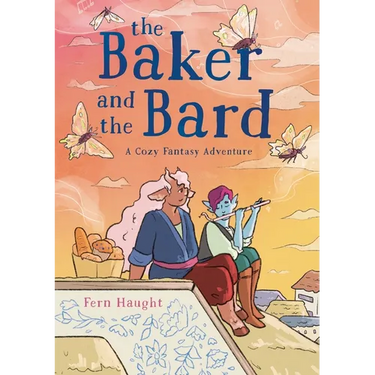The Baker and the Bard: A Cozy Fantasy Adventure