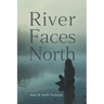 River Faces North