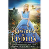 Kingdom of Cinders: A Retelling of Cinderella