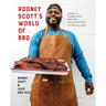 Rodney Scott's World of BBQ: Every Day Is a Good Day: A Cookbook