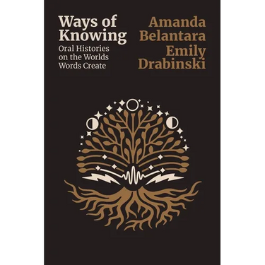 Ways of Knowing: Oral histories on the Worlds Words Create: Working in the Capitol and Other Dangerous Places