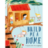 Build Me a Home