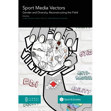 Sport Media Vectors: Gender and Diversity, Reconstructing the Field