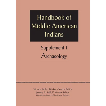 Supplement to the Handbook of Middle American Indians, Volume 1: Archaeology