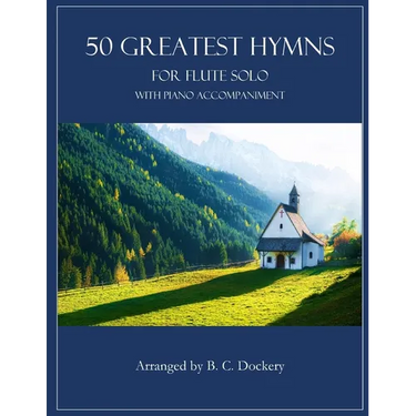 50 Greatest Hymns for Flute Solo with Piano Accompaniment