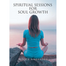 Spiritual Sessions for Soul Growth