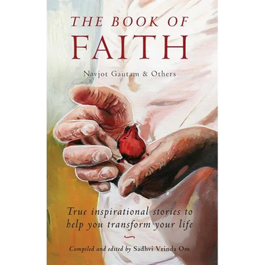 The Book of Faith: True Inspirational Stories