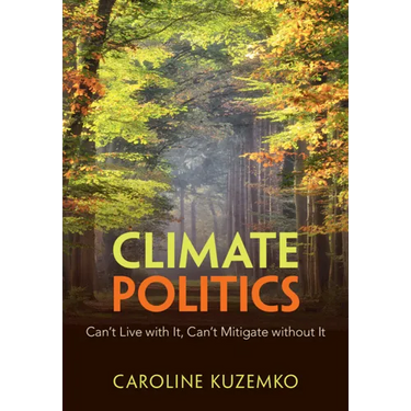 Climate Politics: Can't Live with It, Can't Mitigate Without It