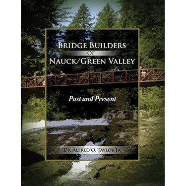 Bridge Builders of Nauck/Green Valley: Past and Present