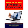 Robert Read's How To Be A Programmer