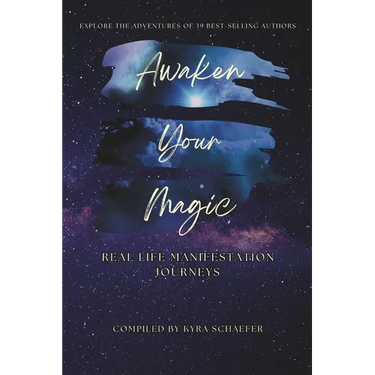 Awaken Your Magic: Real Life Manifestation Journeys