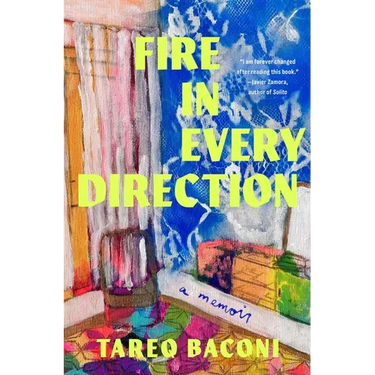 Fire in Every Direction: A Memoir