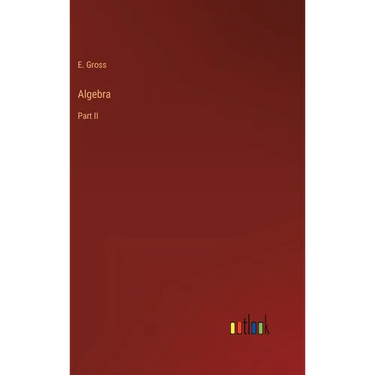 Algebra: Part II