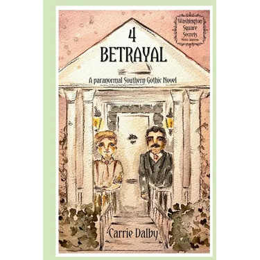 Betrayal: Washington Square Secrets 4