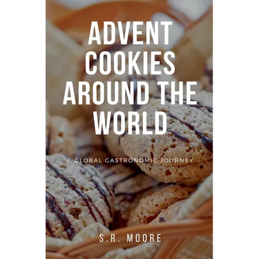 Advent Cookies Around the World: A Global Gastronomic Journey