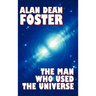 The Man Who Used the Universe