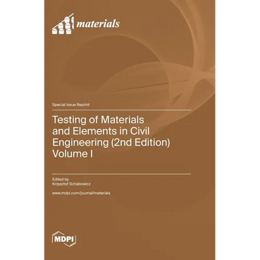 Testing of Materials and Elements in Civil Engineering (2nd Edition): Volume I